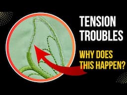 Embroidery Tension Troubles & How to Fix Them