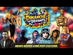 Dimanche Des Déviants #140 - News Ciné, Séries, Pop Culture