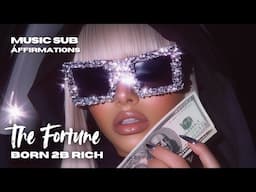 The FORTUNE - Born 2b RICH | Manifestation Music 🎶💎 Powerful Money & Wealth Subliminal 💸