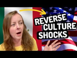 Reverse Culture Shocks - Returning to the USA after 6 Years in Mexico