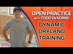 Open Practice with Todd DeSorbo: Dynamic Dryland Training