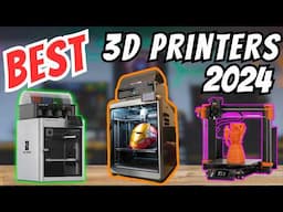 Best 3D Printers of 2024! For Beginners and Pros!