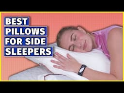 Best Pillows for Side Sleepers- My Top 5 Pillows Picks Of 2025!