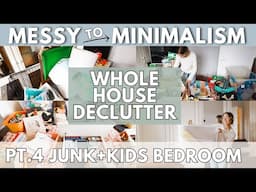 WHOLE HOUSE Declutter With Me pt.4 | Kids Bedroom, Toy Decluttering | Messy to Minimalism 2024