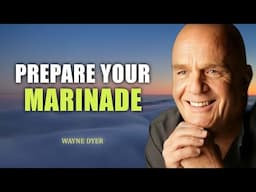 You Have To Prepare How You Want Your "Instructions" To Be Sealed - Wayne Dyer