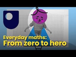 Everyday maths: From zero to hero