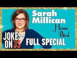 Sarah Millican: Home Bird FULL SHOW - A Hilarious Take on Domestic Life!  | Jokes On Us