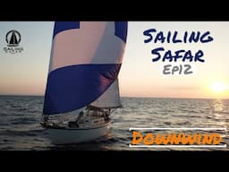 Sailing Safar Ep 12 - DOWNWIND adventures (Sailing to Gibraltar)