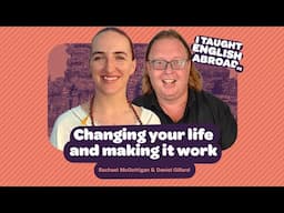 Changing your life and making it work | Rachael McGettigan & Daniel Gillard