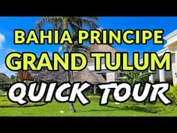 🌴🌴 BAHIA PRINCIPE GRAND TULUM - QUICK TOUR