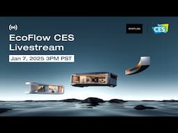 EcoFlow CES 2025 Livestream