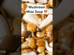 Easy Mushroom Miso Soup with Your Favorite Mushrooms 🍄‍🟫 #japaneserecipe #mushroomrecipe #soup