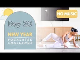 DAY 20 ⭐️ NEW YEAR YOGALATES CHALLENGE | Heal & Transform w/ this Dynamic Blend of Yoga & Pilates!