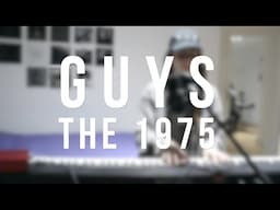 Guys - The 1975 (cover)