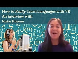 How to Really Learn Languages with VR (feat. Dynamic Languages)