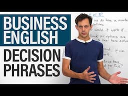 Making Business Decisions in English: Key Phrases