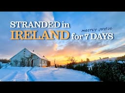 🇮🇪 3: Stranded in Ireland: 7 Unexpectedly Joyful Days in an Irish Storm