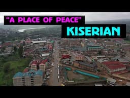 The Tranquil Kiserian Town from above | Kenya From Within //magical kenya