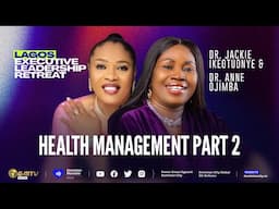 HEALTH MANAGEMENT, PART 2 | DR JACKIE & DR ANNE