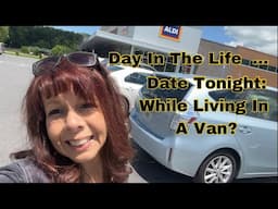 Vanlife Living Solo Female 50 + | A Day In The Life | Date Night with A Georgia MAN | Ep. 91