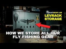 The ULTIMATE Fly Fishing Storage System: Levrack Storage | Flylords Gear Lab