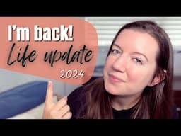 LIFE UPDATE 2024 // Where have I been the past 8 months?? Trying to balance work and homeschool!