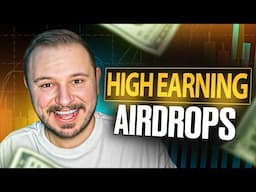 HIGHEST EARNING Crypto Airdrops 2025 to Start Farming TODAY!