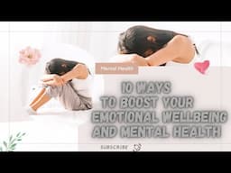 10 ways to boost your emotional wellbeing and mental health