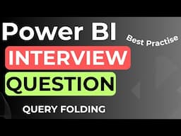 Power BI INTERVIEW Question || Query Folding || Complete Scenario