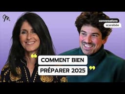 Comment bien préparer 2025 ! Conversations du scarabée #23