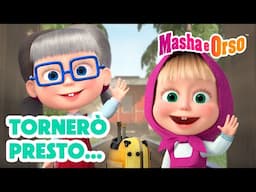 💥 Masha e Orso 🔍🧩 Tornerò presto...👋👱‍♀️ Nuovo episodio il 7 febbraio! 💥 Cartoni animati