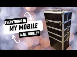 What's in my Mobile Nail Trolley?