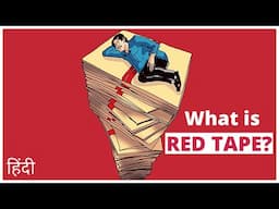 What is Red Tape? | Explained | Hindi