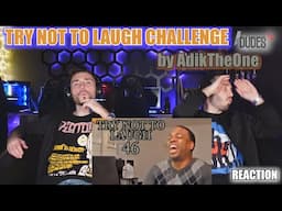 Try not to laugh CHALLENGE 46   by AdikTheOne | FIRST TIME REACTION