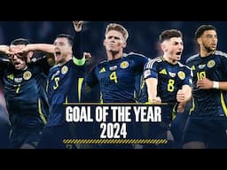 Men's Goal of the Year 2024 | Robertson, McGinn, Gilmour, McTominay, Adams! | Scotland National Team