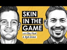 What It Means to Have Skin in the Game w/ Clay Finck & Kyle Grieve (MI384)