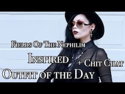 A New Type of Video? - Fields of the Nephilim Inspired Outfit of the Day + Chit Chat