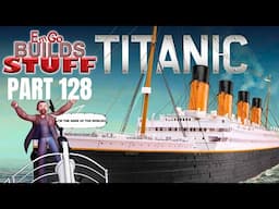 Hachette R.M.S. Titanic (Part 128): EmGo Builds Stuff