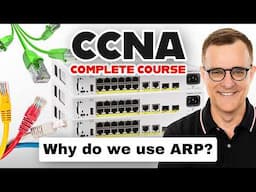 Why is ARP used in networks? (FREE CCNA 200-301 Course 2025)