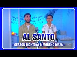 AL SANTO (cover | Betania Music) || GERSON MONTOYA & MORENO MAYA