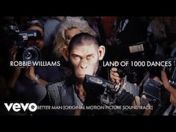 Robbie Williams - Land of 1000 Dances (Taken from 'Better Man' Soundtrack)