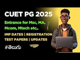 CUET PG 2025 Complete details in Telugu | Apply process | Test Papers