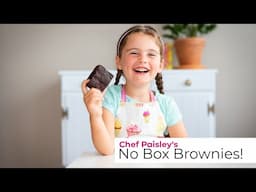 No Box Brownies?! Chef Paisley Makes Homemade Fudge Brownies - Kid-Friendly Recipes from a Kid Chef