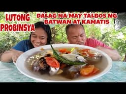 LUTONG PROBINSYA/DALAG NA MAY TALBOS NG BATWAN AT KAMATIS