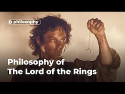 Philosophy of The Lord of the Rings