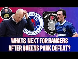 EXCLUSIVE Hugh Burns REACTS to Rangers’ SHOCK Scottish Cup Exit! | Queens Park Upset & Club Crisis!