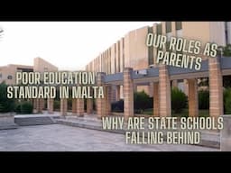 Schooling in Malta | Why are state schools falling behind | A teacher's perspective | Parenting