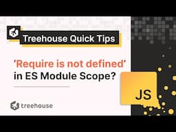 Treehouse Quick Tips: Require is Not Defined?