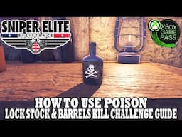 Sniper Elite Resistance | How to Use Poison | Kill Challenge Guide