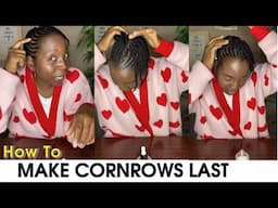 How to Make Cornrow Last Long  | Natural Hair Care